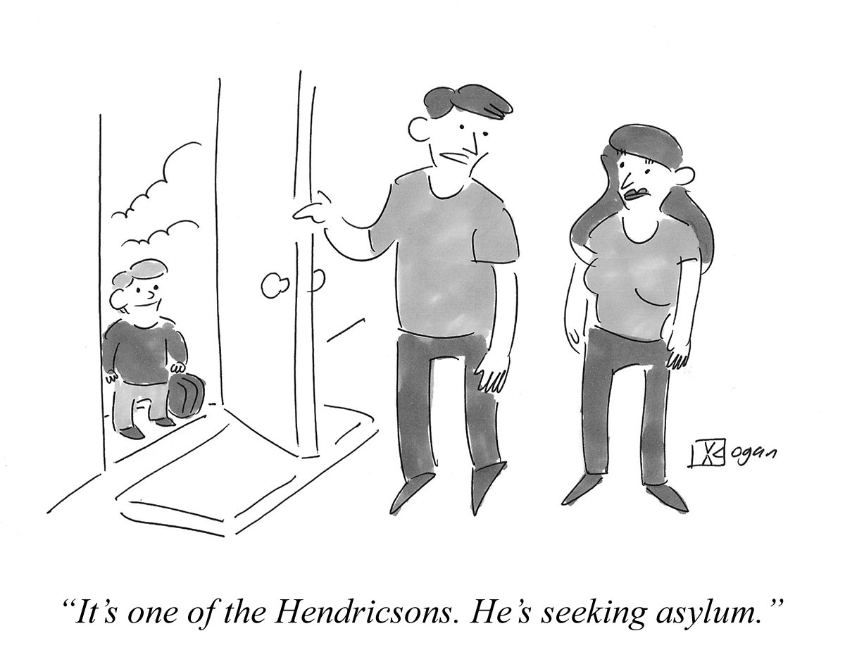 It's one of the Hendricsons. He's seeking asylum.
